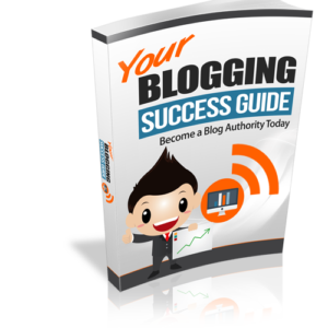 Your Blogging Success Guide